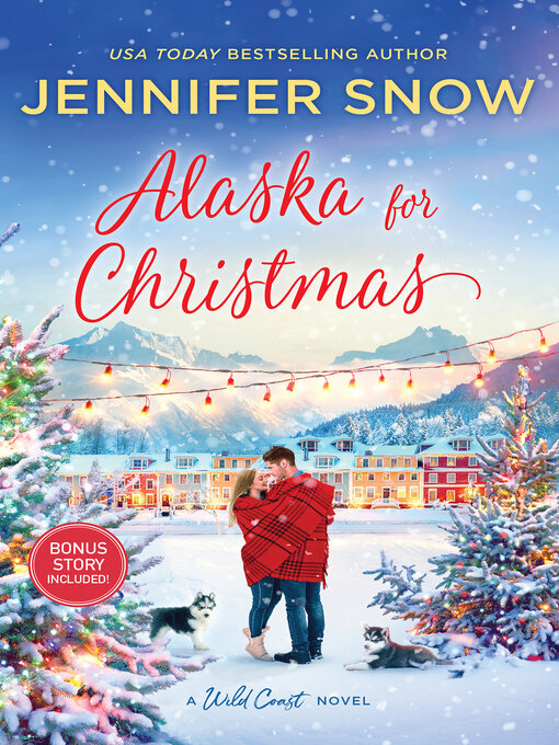 Title details for Alaska For Christmas/Alaska for Christmas/Love in the Forecast by Jennifer Snow - Available
